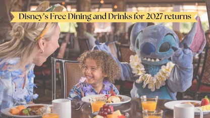 Disney’s Free Dining and Drinks for 2027 returns; a child dines with Stitch and a woman in a Disney restaurant.