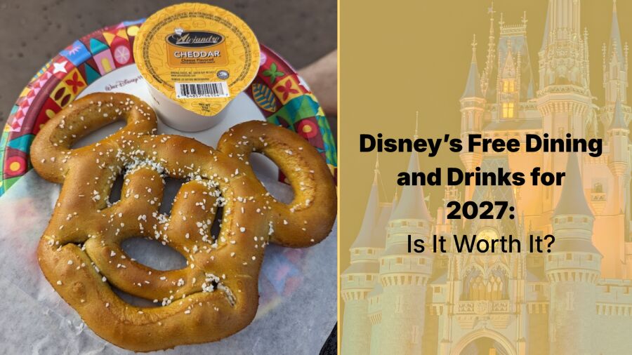 Disney's Free Dining and Drinks for 2027: Is It Worth It?