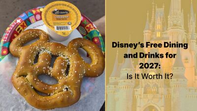 Disney's Free Dining and Drinks for 2027: Is It Worth It?