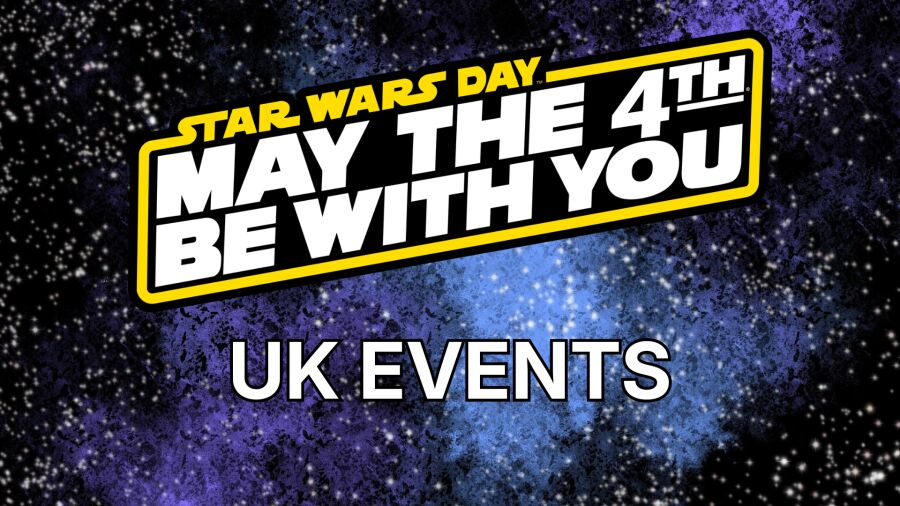 Star Wars Day May the 4th be with you UK events