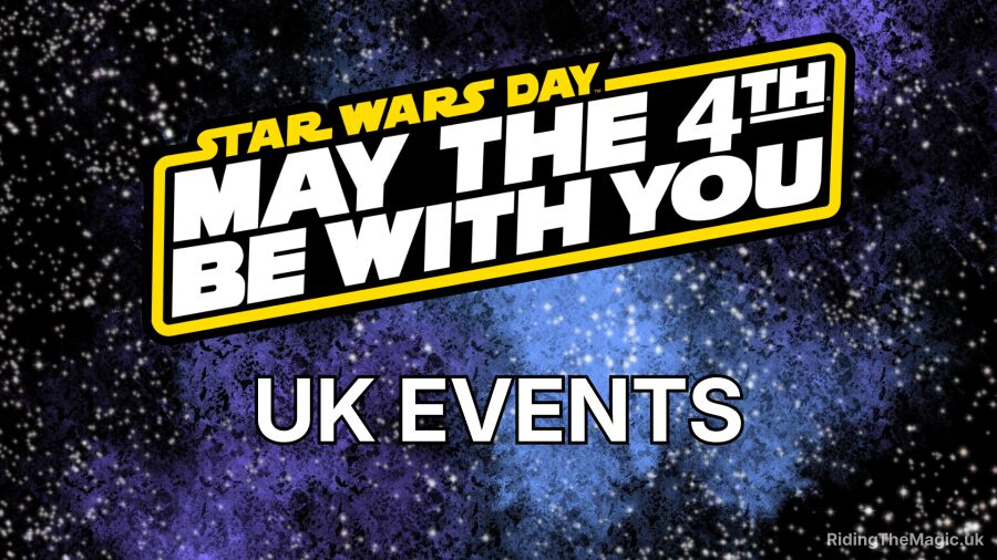 Star Wars Day May the 4th be with you UK events