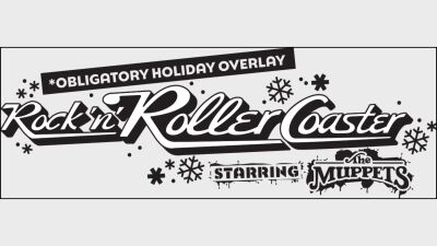 Rock n Roller Coaster Starring The Muppets Obligatory Holiday Overlay